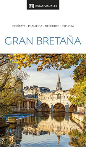 Gran Bretaña Guía Visual: Inspirate, planifica, descubre, explora (Travel Guide) von Gran
